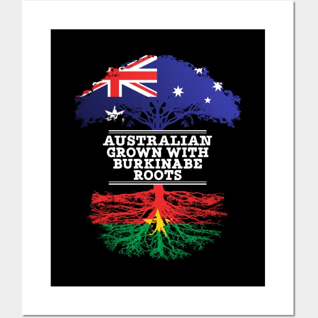 Australian Grown With Burkinabe Roots - Gift for Burkinabe With Roots From Burkina Faso Wall Art by Country Flags